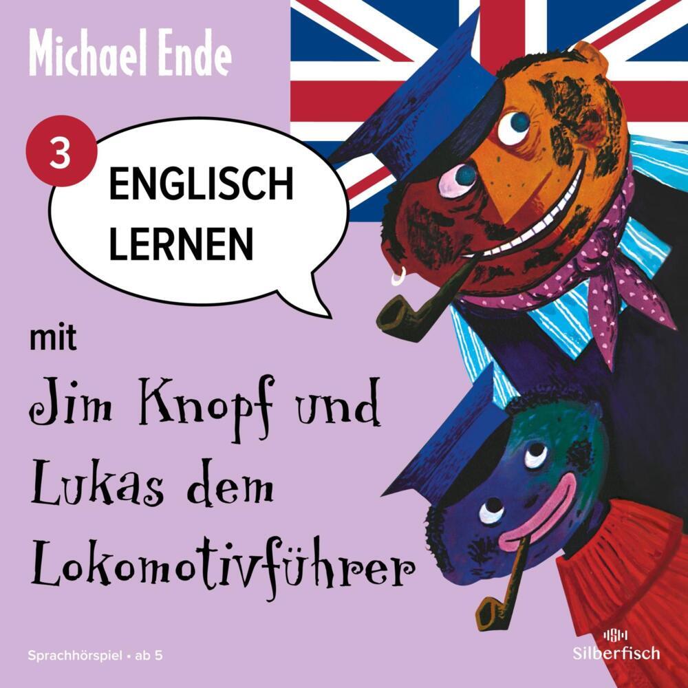 Englisch lernen mit Jim Knopf und Lukas dem Lokomotivführer - Teil 3.Tl.3, 1 Audio-CD (Michael Ende)