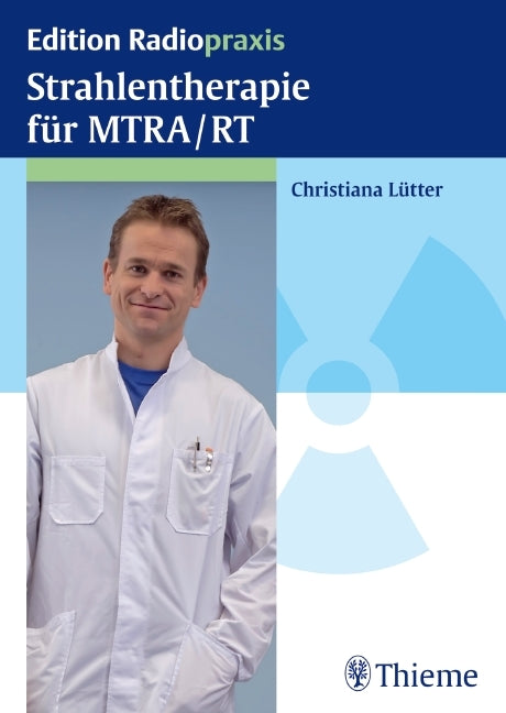 Strahlentherapie für MTRA/RT (Christiana Lütter)