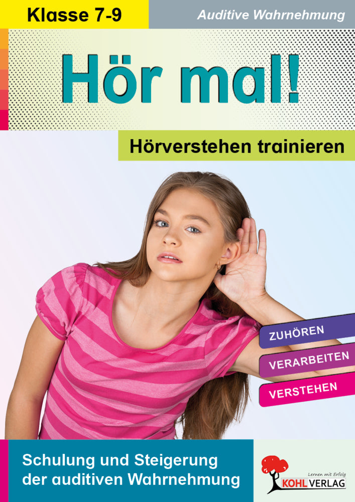 Hör mal! - Hörverstehen trainieren / Klasse 7-9 (Autorenteam Kohl-Verlag)
