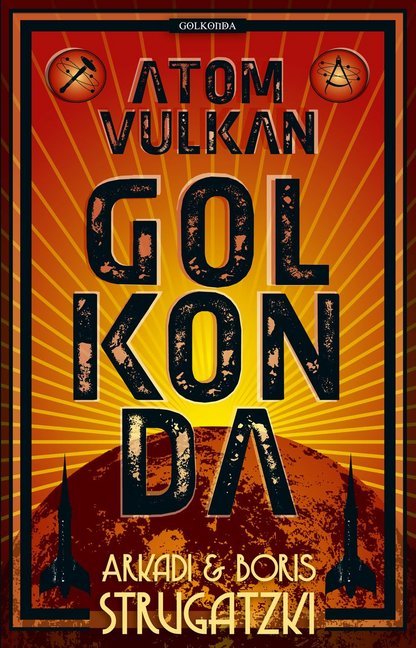 Atomvulkan Golkonda (Arkadi Strugatzki)