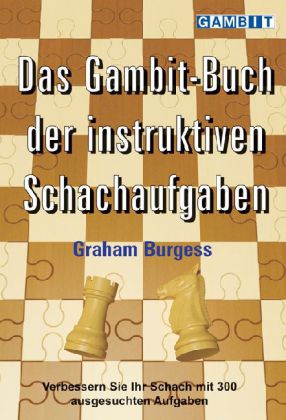 Das Gambit-Buch der instruktiven Schachaufgaben (Graham Burgess)