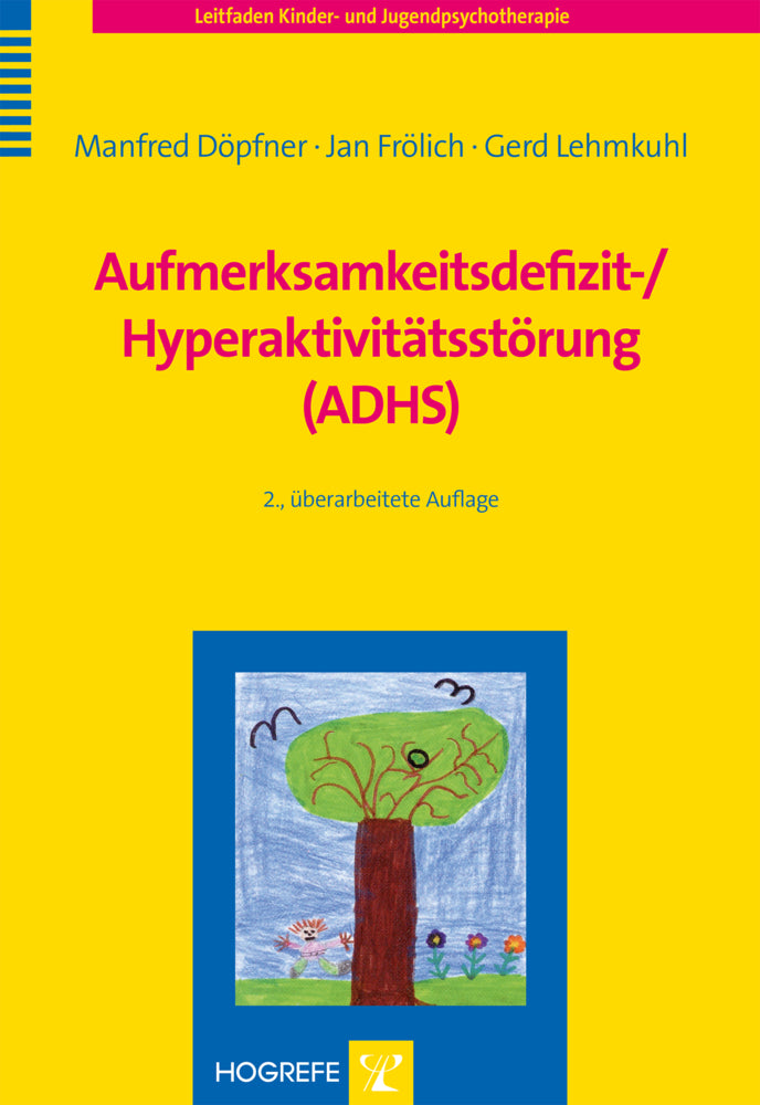 Aufmerksamkeitsdefizit-/ Hyperaktivitätsstörung (ADHS) (Manfred Döpfner)