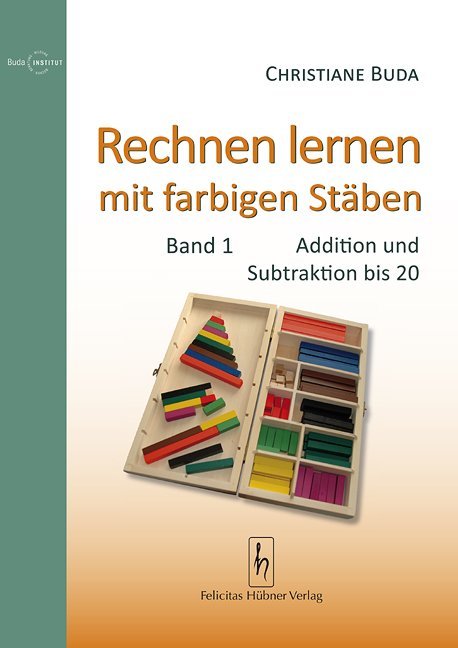 Rechnen lernen mit farbigen Stäben.Bd.1 (Christiane Buda)