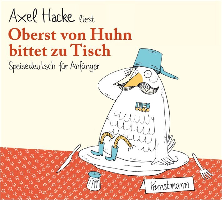 Oberst von Huhn bittet zu Tisch, 1 Audio-CD (Axel Hacke)