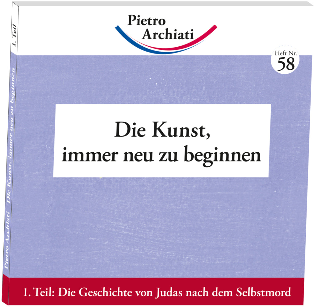 Die Kunst, immer neu zu beginnen. Tl.1.Tl.1 (Pietro Archiati)