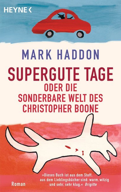 Supergute Tage oder Die sonderbare Welt des Christopher Boone (Mark Haddon)