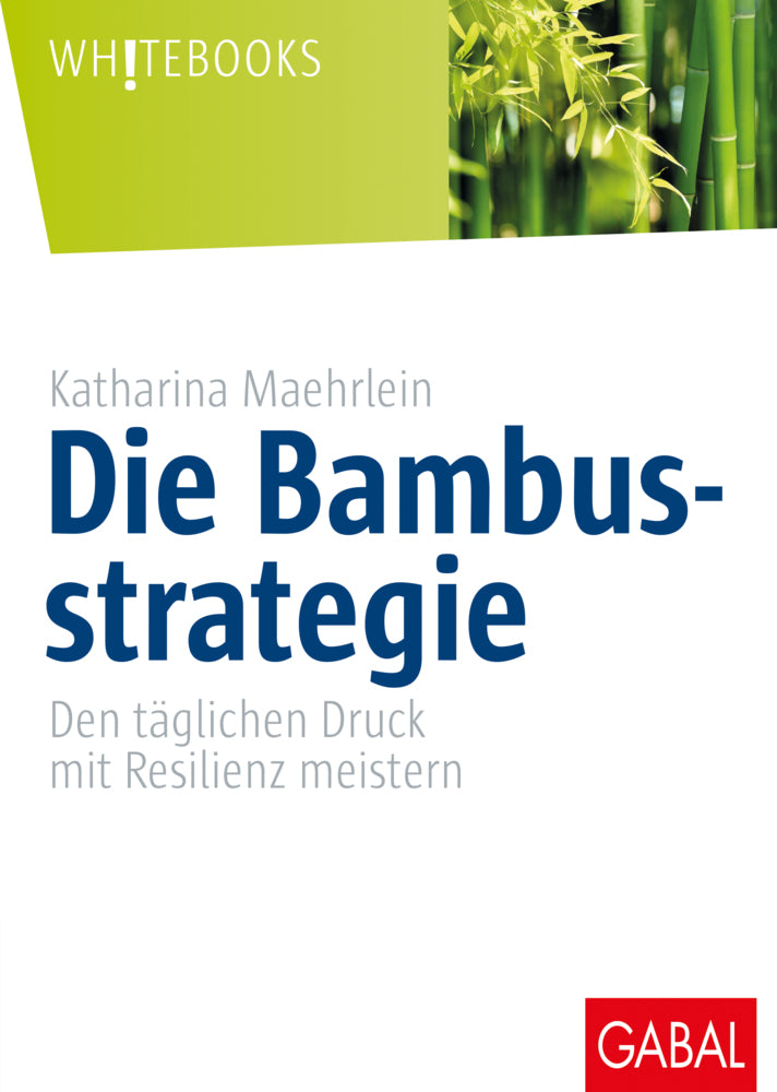 Die Bambusstrategie (Katharina Maehrlein)