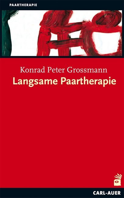 Langsame Paartherapie (Konrad Peter Grossmann)