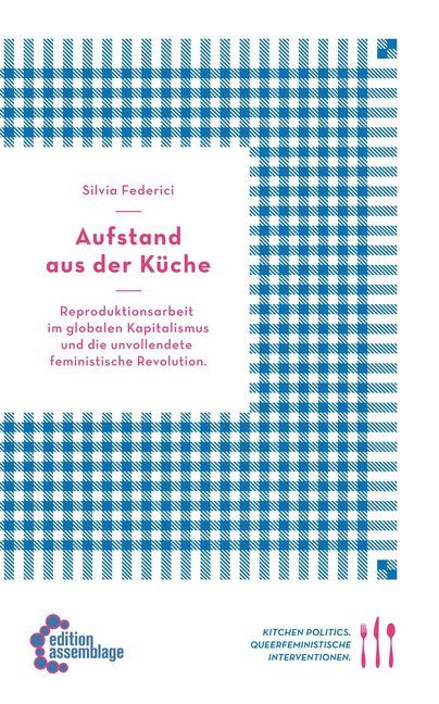 Aufstand aus der Küche (Silvia Federici)