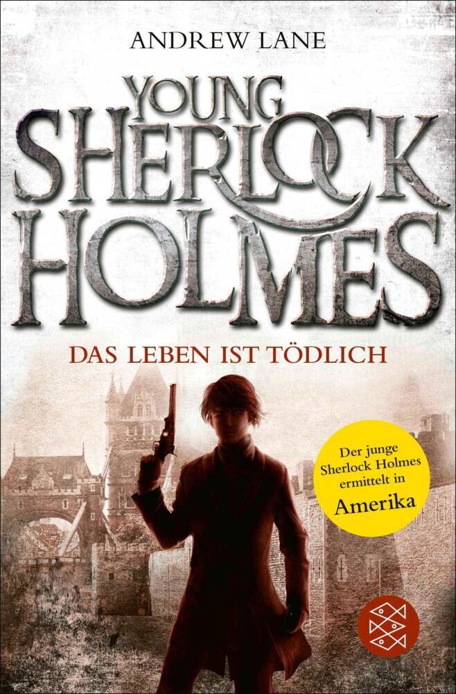 Young Sherlock Holmes - Das Leben ist tödlich (Andrew Lane)