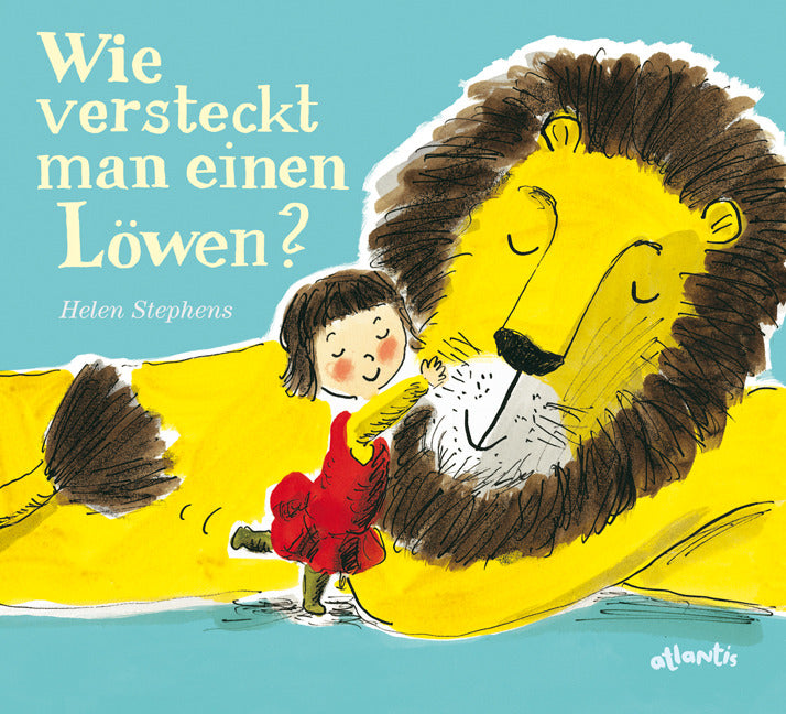 Wie versteckt man einen Löwen? (Helen Stephens)