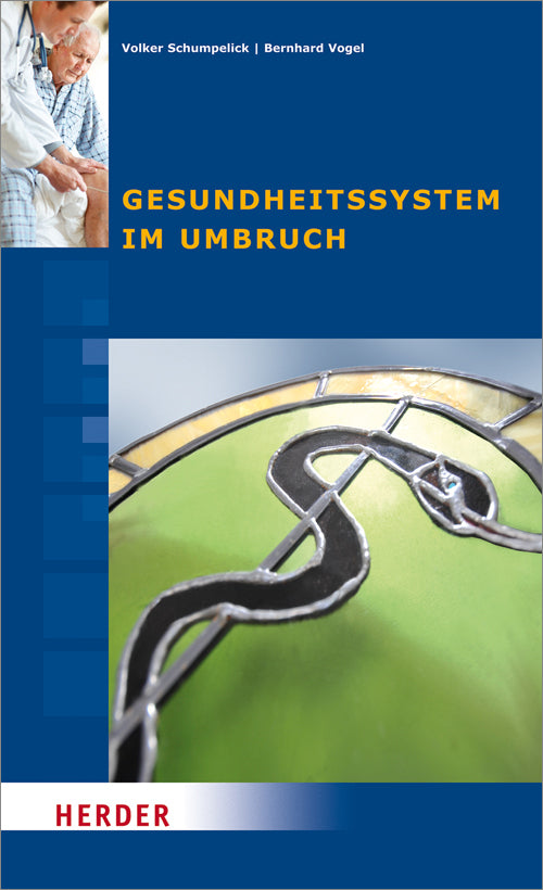 Gesundheitssystem im Umbruch (Volker Schumpelick)