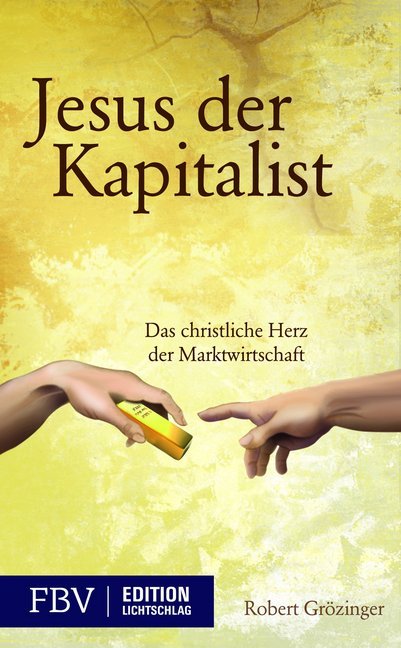 Jesus, der Kapitalist (Robert Grözinger)