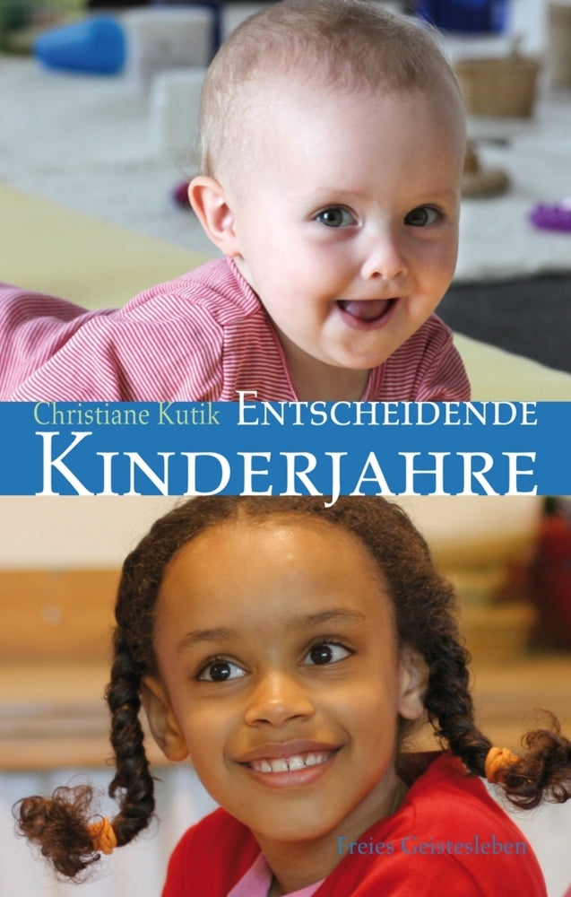 Entscheidende Kinderjahre (Christiane Kutik)