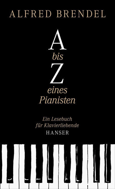 A bis Z eines Pianisten (Alfred Brendel)