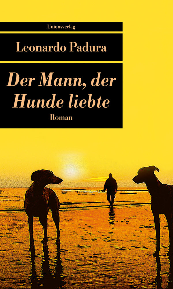 Der Mann, der Hunde liebte (Leonardo Padura)