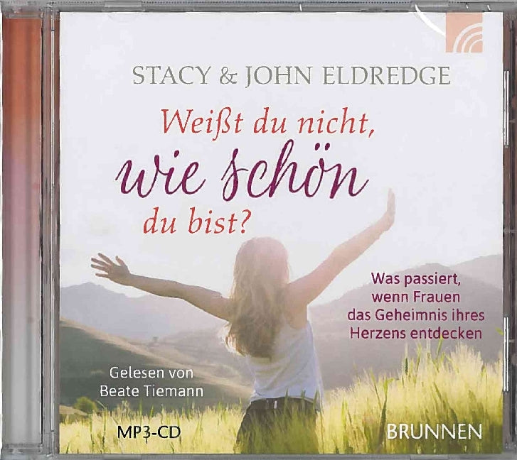 Weißt du nicht, wie schön du bist?, 1 MP3-CD (John Eldredge)