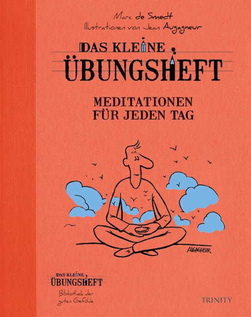 Das kleine Übungsheft - Meditationen für jeden Tag (Marc De Smedt)
