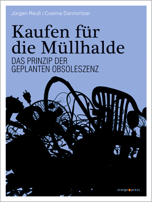 Kaufen für die Müllhalde (Jürgen Reuß)