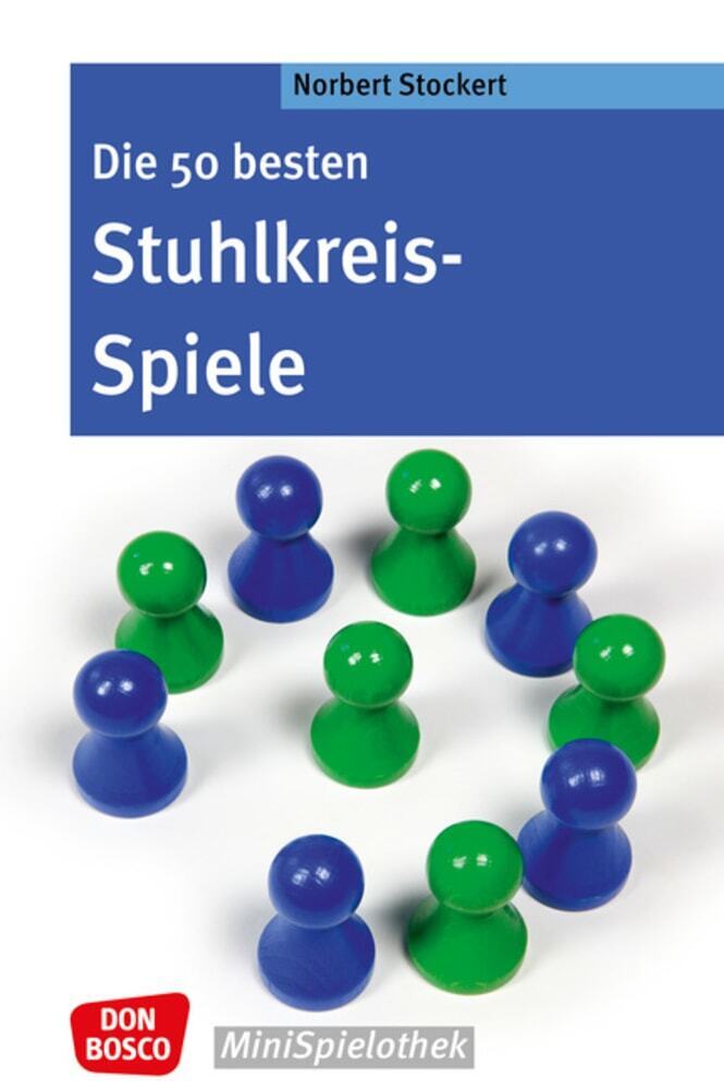 Die 50 besten Stuhlkreis-Spiele (Norbert Stockert)