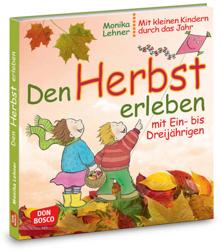 Den Herbst erleben mit Ein- bis Dreijährigen (Monika Lehner)