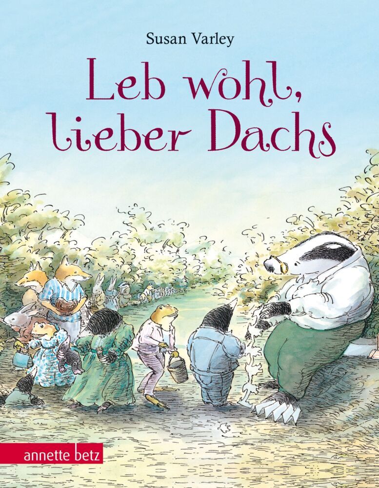 Leb wohl, lieber Dachs: Geschenkbuch-Ausgabe (Susan Varley)