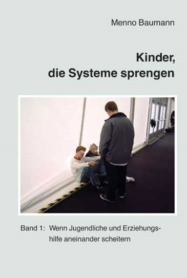 Kinder, die Systeme sprengen.Bd.1 (Menno Baumann)