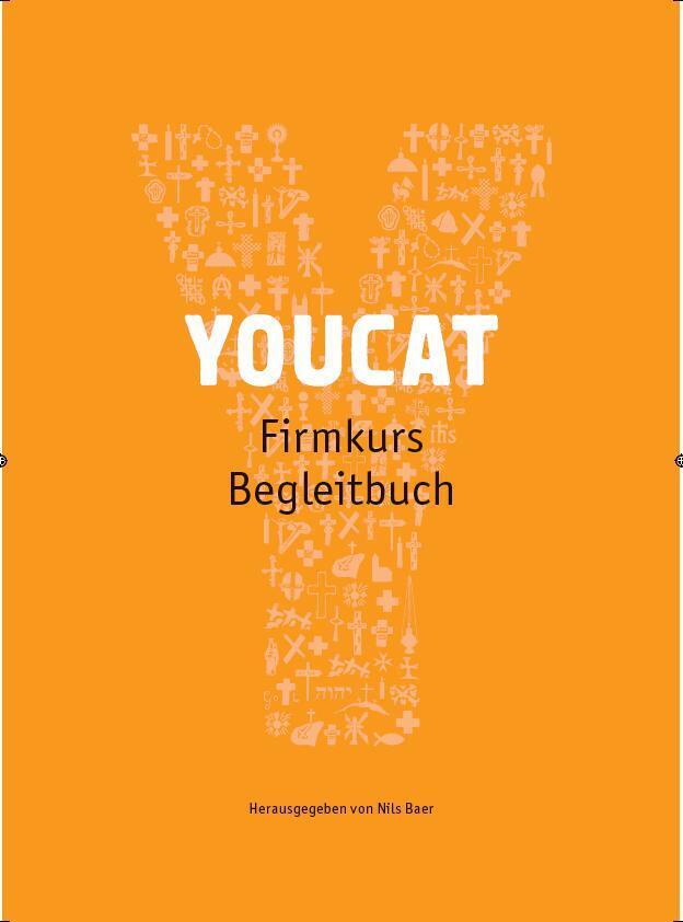 YOUCAT Firmkurs Begleitbuch (Nils Baer)