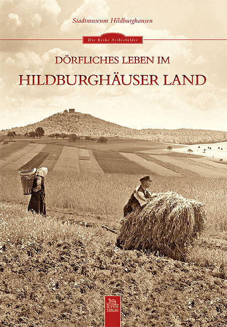 Dörfliches Leben im Hildburghäuser Land (Stadtmuseum Hildburghausen)