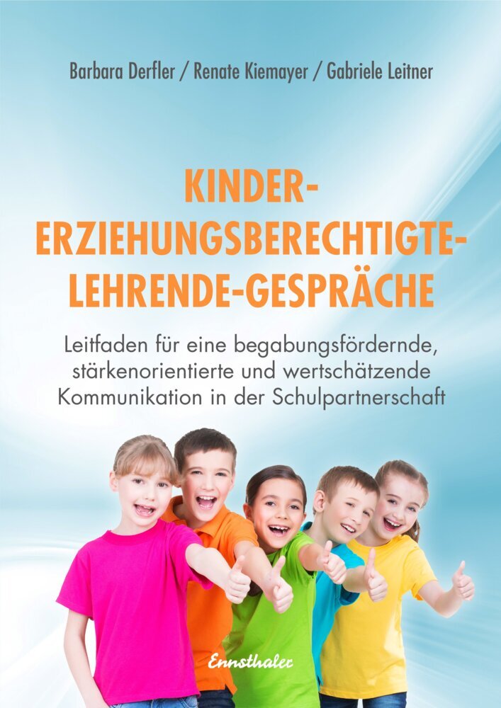 Kinder - Erziehungsberechtigte - Lehrende - Gespräche (Renate Kiemayer)