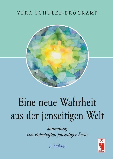 Eine neue Wahrheit aus der jenseitigen Welt (Vera Schulze-Brockamp)
