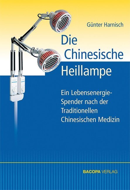 Die Chinesische Heillampe (Günter Harnisch)