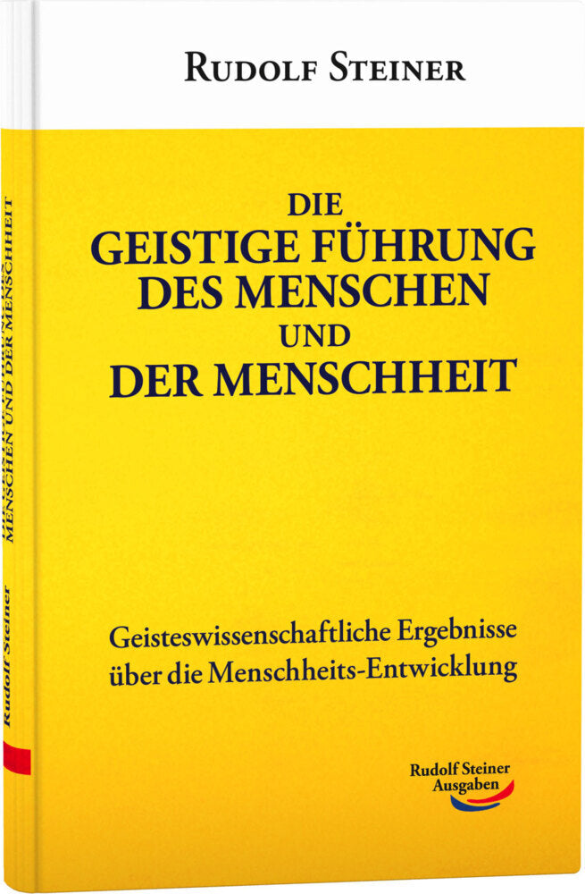 Die geistige Führung des Menschen und der Menschheit (Rudolf Steiner)