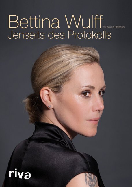 Jenseits des Protokolls (Bettina Wulff)