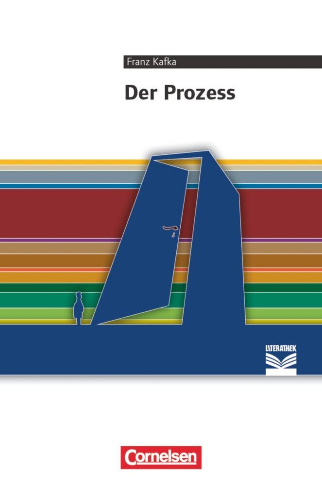 Cornelsen Literathek - Textausgaben - Der Prozess - Empfohlen für das 10.-13. Schuljahr - Textausgabe - Text - Erläuterungen - Materialien (Franz Kafka)