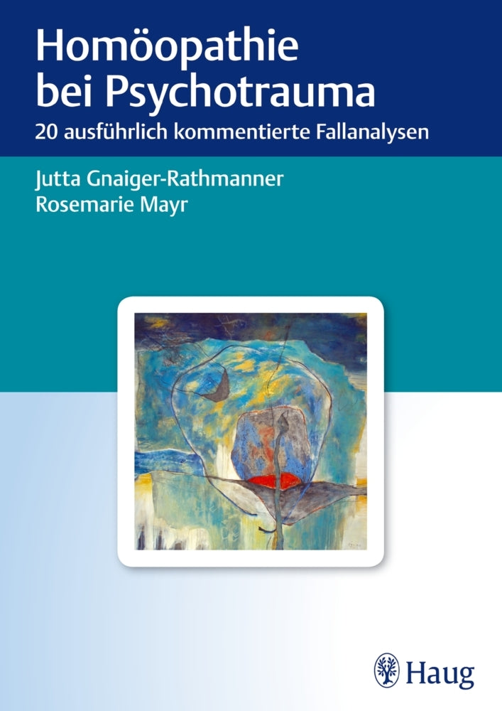 Homöopathie bei Psychotrauma (Jutta Gnaiger-Rathmanner)