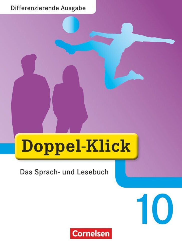 Doppel-Klick - Das Sprach- und Lesebuch - Differenzierende Ausgabe - 10. Schuljahr (Renate Teepe)