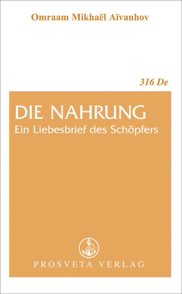Die Nahrung, ein Liebesbrief des Schöpfers (Omraam Mikhael Aivanhov)