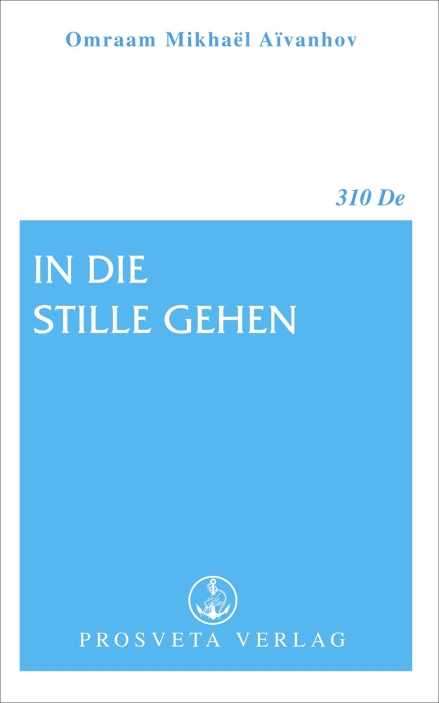 In die Stille gehen (Omraam Mikhael Aivanhov)