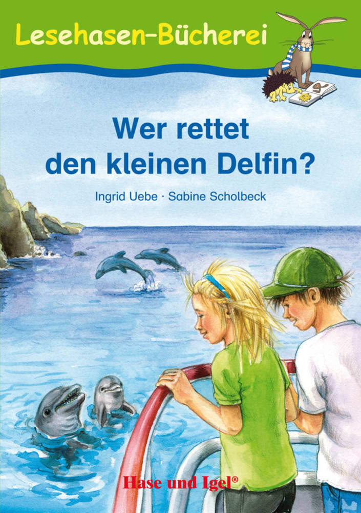 Wer rettet den kleinen Delfin?, Schulausgabe (Ingrid Uebe)