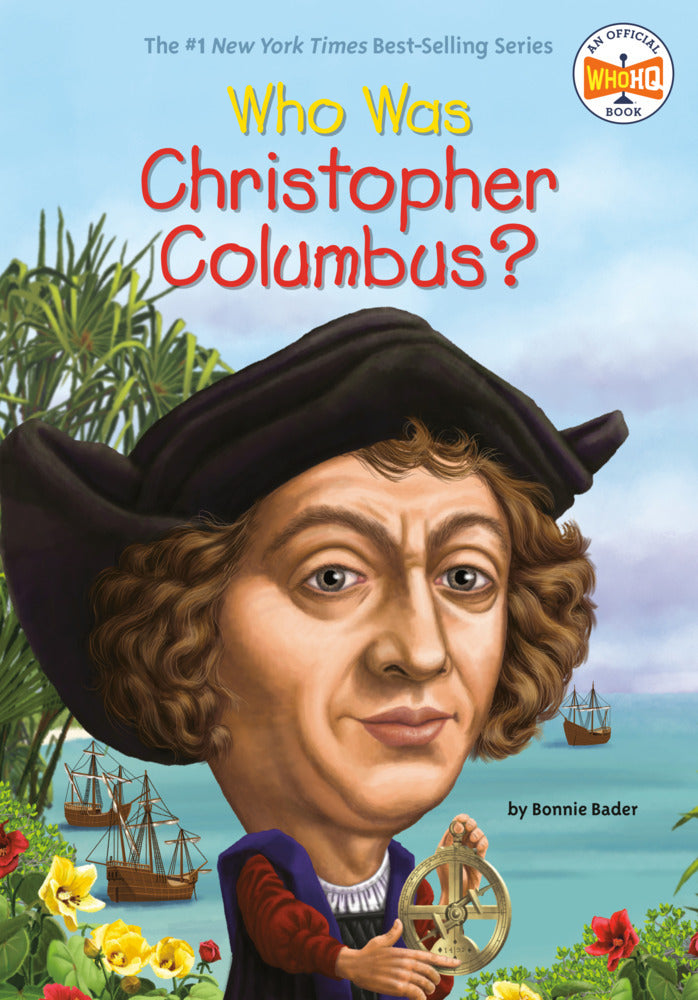 Who Was Christopher Columbus? (Bonnie Bader)