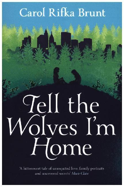 Tell The Wolves I'm Home (Carol Rifka Brunt)