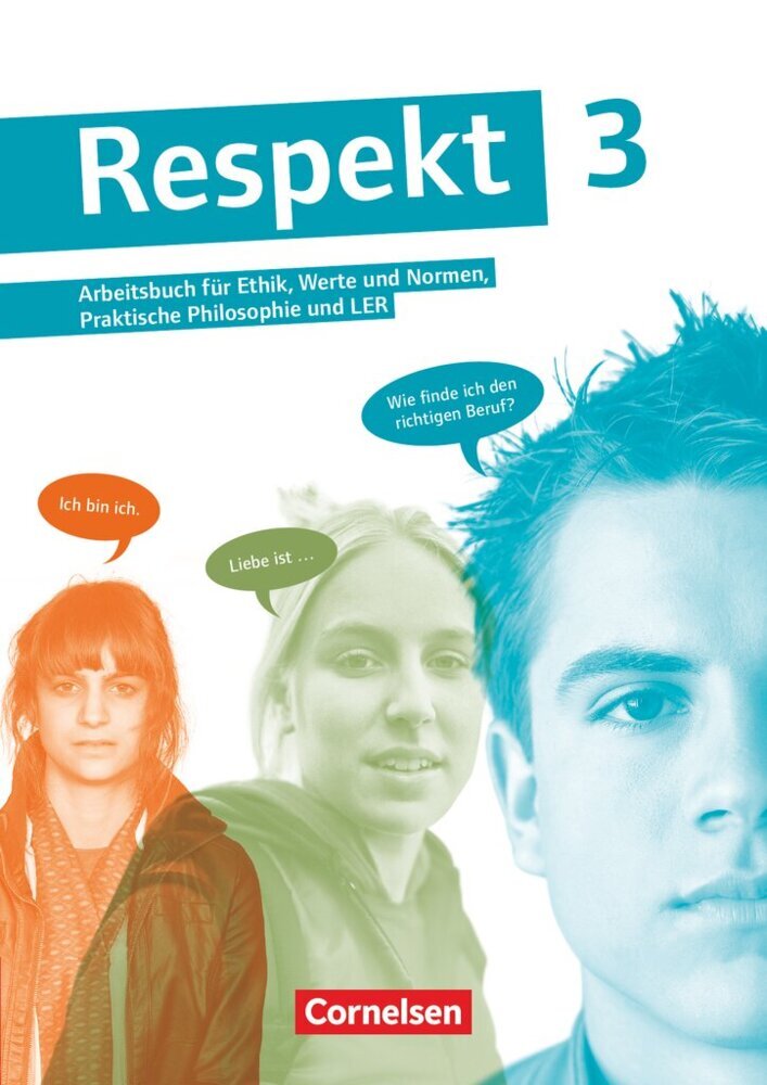 Respekt - Lehrwerk für Ethik, Werte und Normen, Praktische Philosophie und LER - Allgemeine Ausgabe ab 2012 - Band 3 (Frederick Brüning)