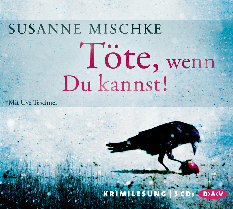 Töte, wenn Du kannst!, 5 Audio-CD (Susanne Mischke)