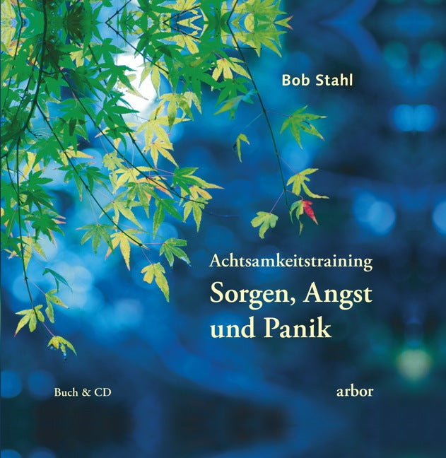 Achtsamkeitstraining "Sorgen, Angst & Panik", m. 1 Audio-CD (Bob Stahl)