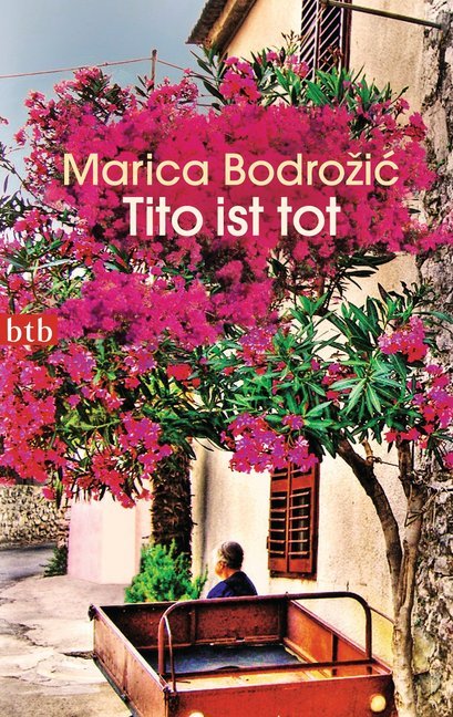 Tito ist tot (Marica Bodrozic)