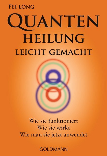 Quantenheilung leicht gemacht (Fei Long)