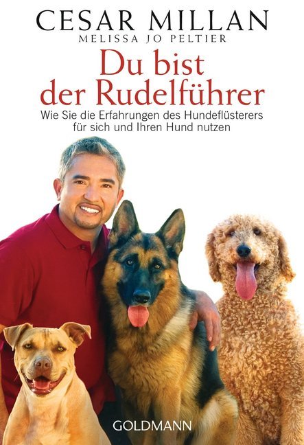 Du bist der Rudelführer (Cesar Millan)