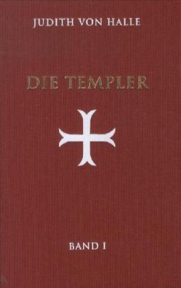 Die Templer.Bd.1 (Judith Von Halle)