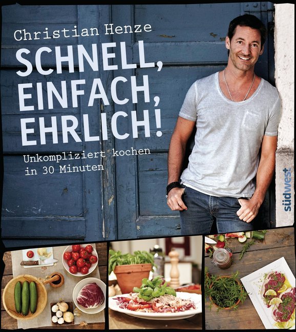 Schnell, einfach, ehrlich! (Christian Henze)